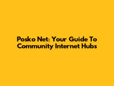 Posko Net: Your Guide To Community Internet Hubs