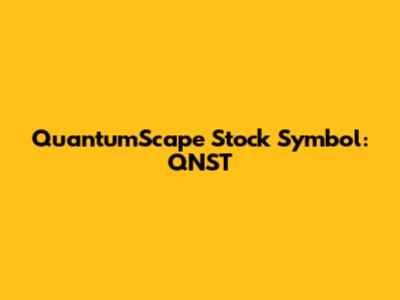QuantumScape Stock Symbol: QNST