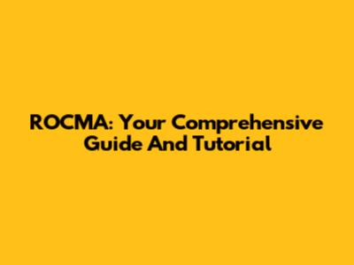 ROCMA: Your Comprehensive Guide And Tutorial