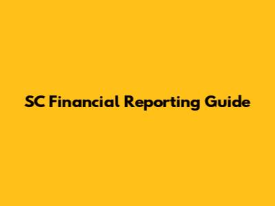 SC Financial Reporting Guide
