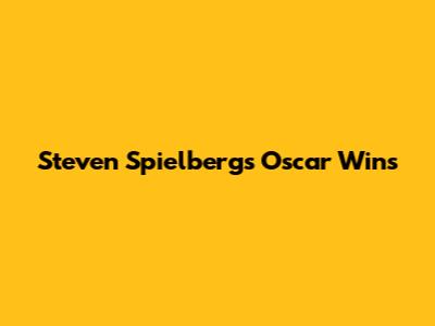 Steven Spielberg's Oscar Wins