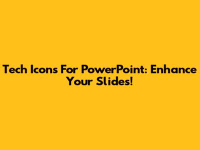 Tech Icons For PowerPoint: Enhance Your Slides!