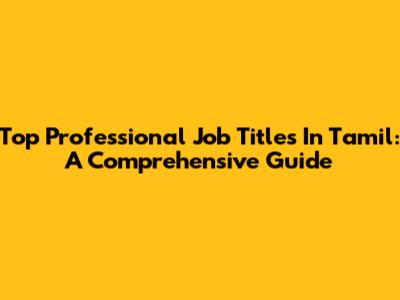 Top Professional Job Titles In Tamil: A Comprehensive Guide