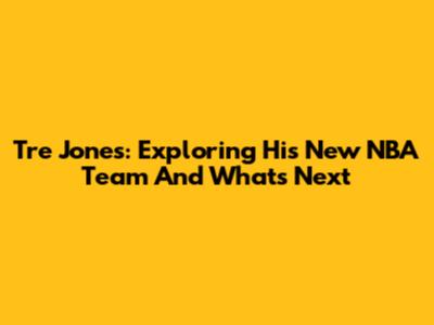 Tre Jones: Exploring His New NBA Team And What's Next