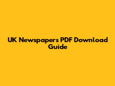 UK Newspapers PDF Download Guide