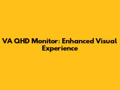VA QHD Monitor: Enhanced Visual Experience