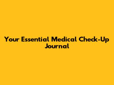 Your Essential Medical Check-Up Journal
